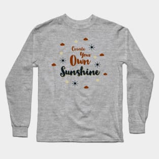 Make Your Own Sunshine Long Sleeve T-Shirt